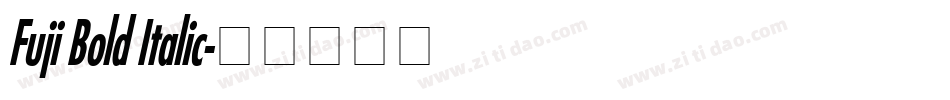 Fuji Bold Italic字体转换